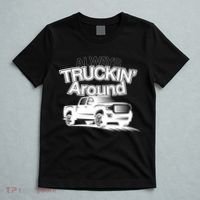 Always Truckin' Around T-Shirt thumb 5