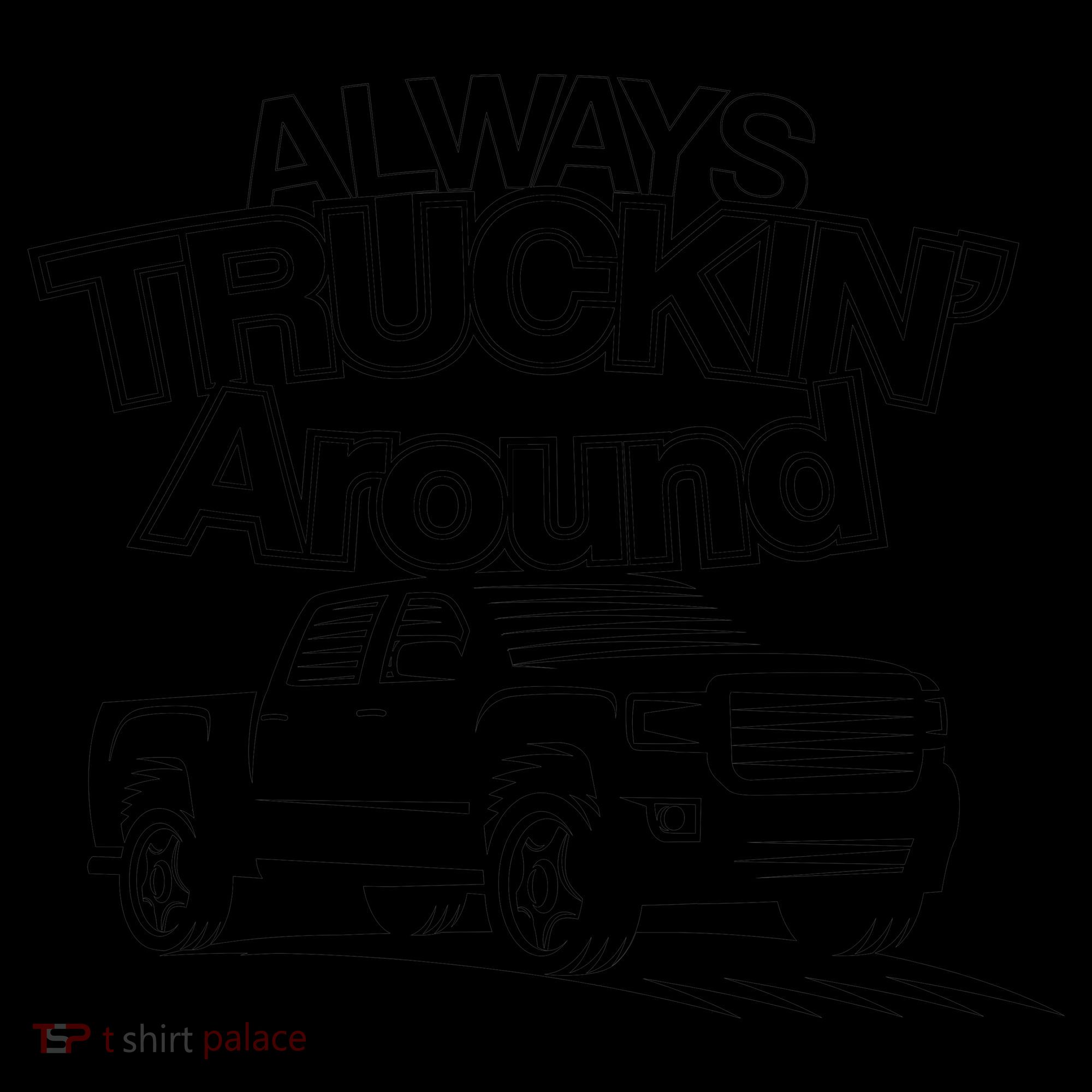 Always Truckin' Around Coffee Mug