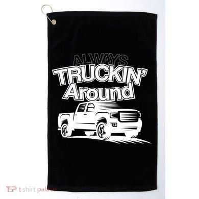 Always Truckin' Around Golf Towel
