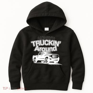Always Truckin' Around Kids Hoodie