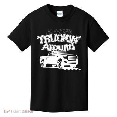 Always Truckin' Around Kids T-Shirt