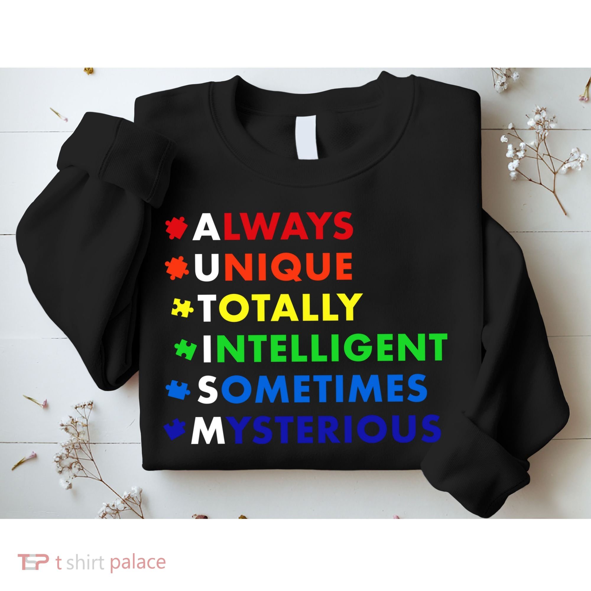 Always Unique Totally Intelligent Sometime Mysterious Sweatshirt