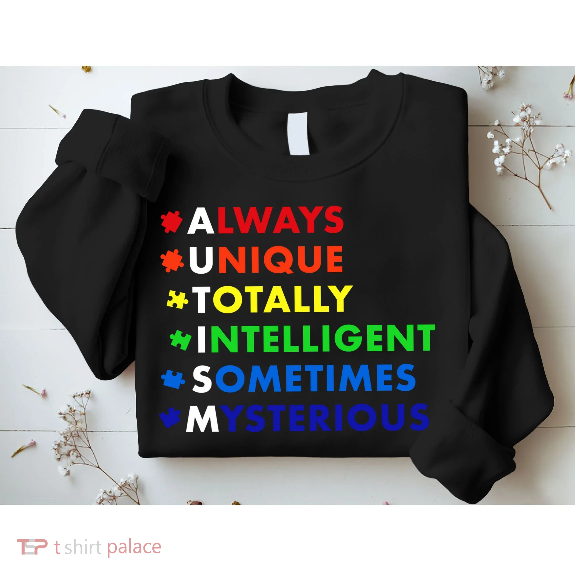 Always Unique Totally Intelligent Sometime Mysterious Sweatshirt