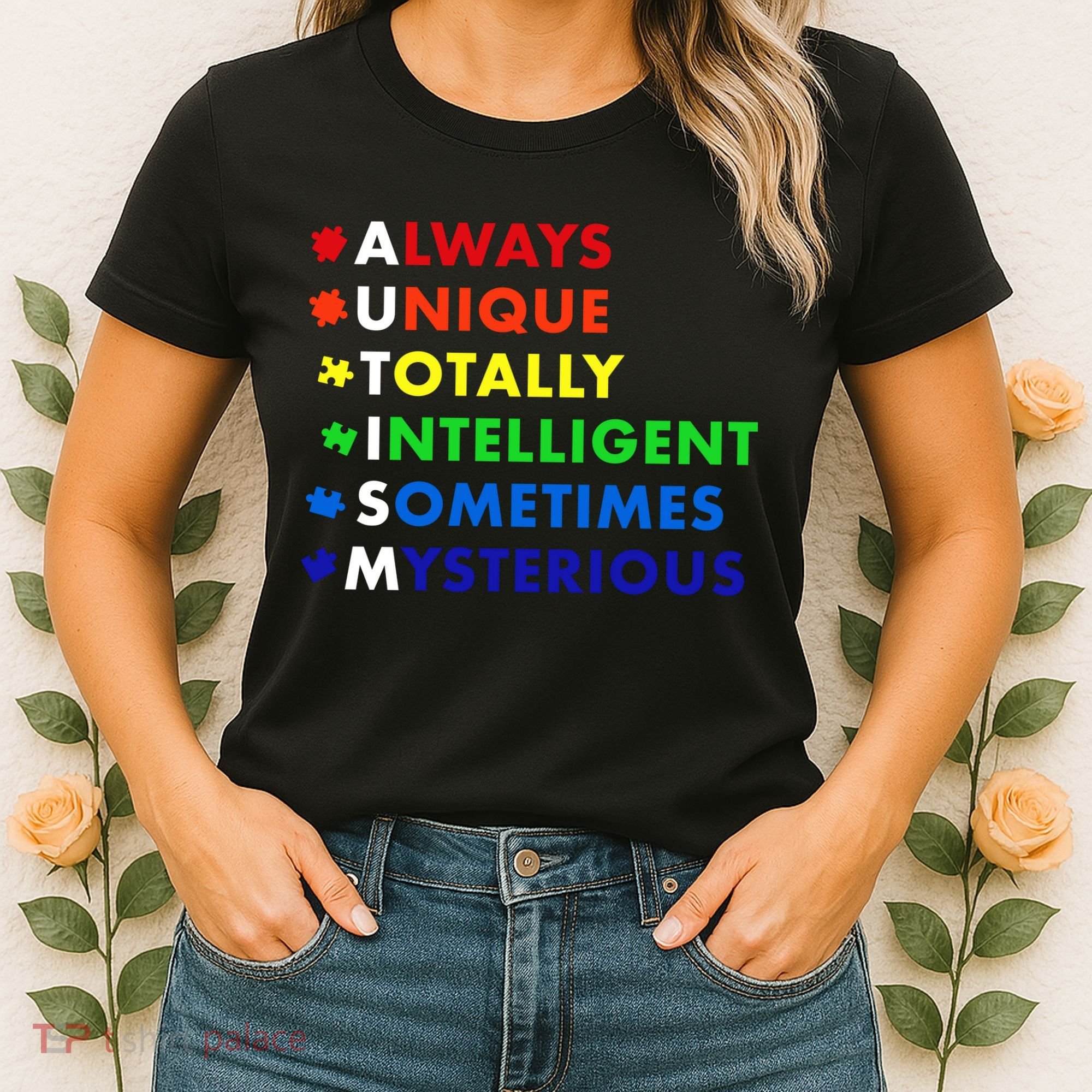 Always Unique Totally Intelligent Sometime Mysterious Women's T-Shirt