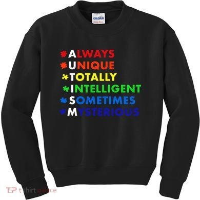 Always Unique Totally Intelligent Sometime Mysterious Kids Sweatshirt