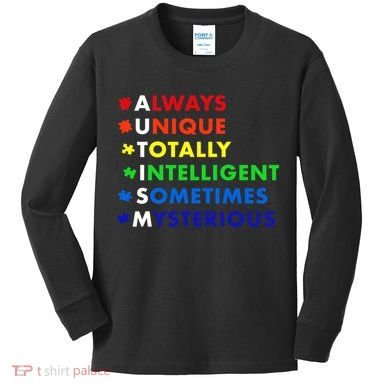 Always Unique Totally Intelligent Sometime Mysterious Kids Long Sleeve Shirt