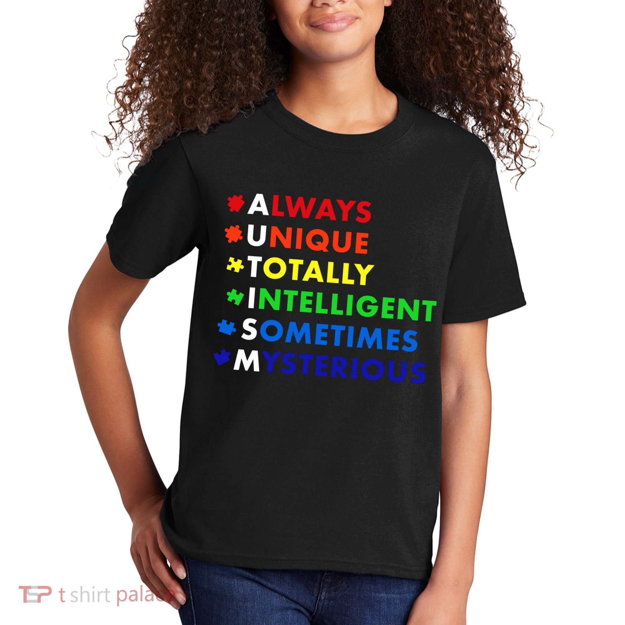 Always Unique Totally Intelligent Sometime Mysterious Kids T-Shirt