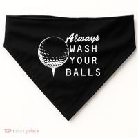 Always Wash Your Balls Funny Golfing USA-Made Doggie Bandana thumb 0