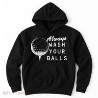 Always Wash Your Balls Funny Golfing Hoodie thumb 0