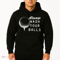 Always Wash Your Balls Funny Golfing Hoodie thumb 2