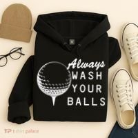 Always Wash Your Balls Funny Golfing Hoodie thumb 4