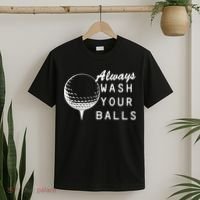 Always Wash Your Balls Funny Golfing T-Shirt thumb 2