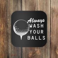 Always Wash Your Balls Funny Golfing Coaster thumb 0