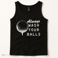 Always Wash Your Balls Funny Golfing Tank Top thumb 2
