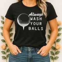 Always Wash Your Balls Funny Golfing Women's T-Shirt thumb 2