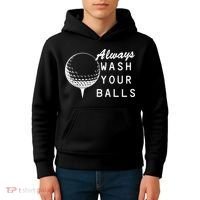 Always Wash Your Balls Funny Golfing Kids Hoodie thumb 4