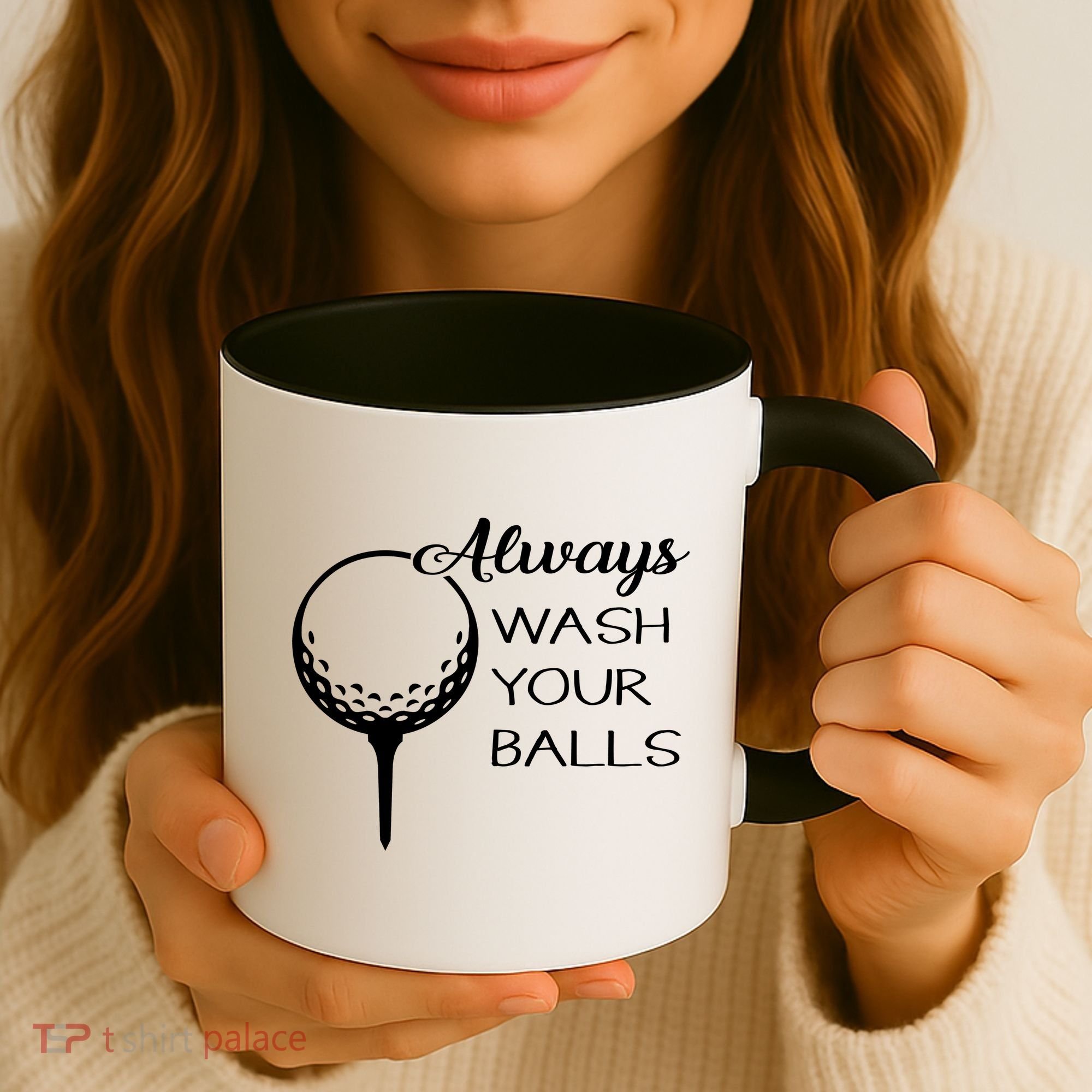 Always Wash YUour Ball Funny Golfing Coffee Mug