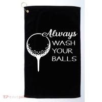 Always Wash YUour Ball Funny Golfing Golf Towel thumb 0