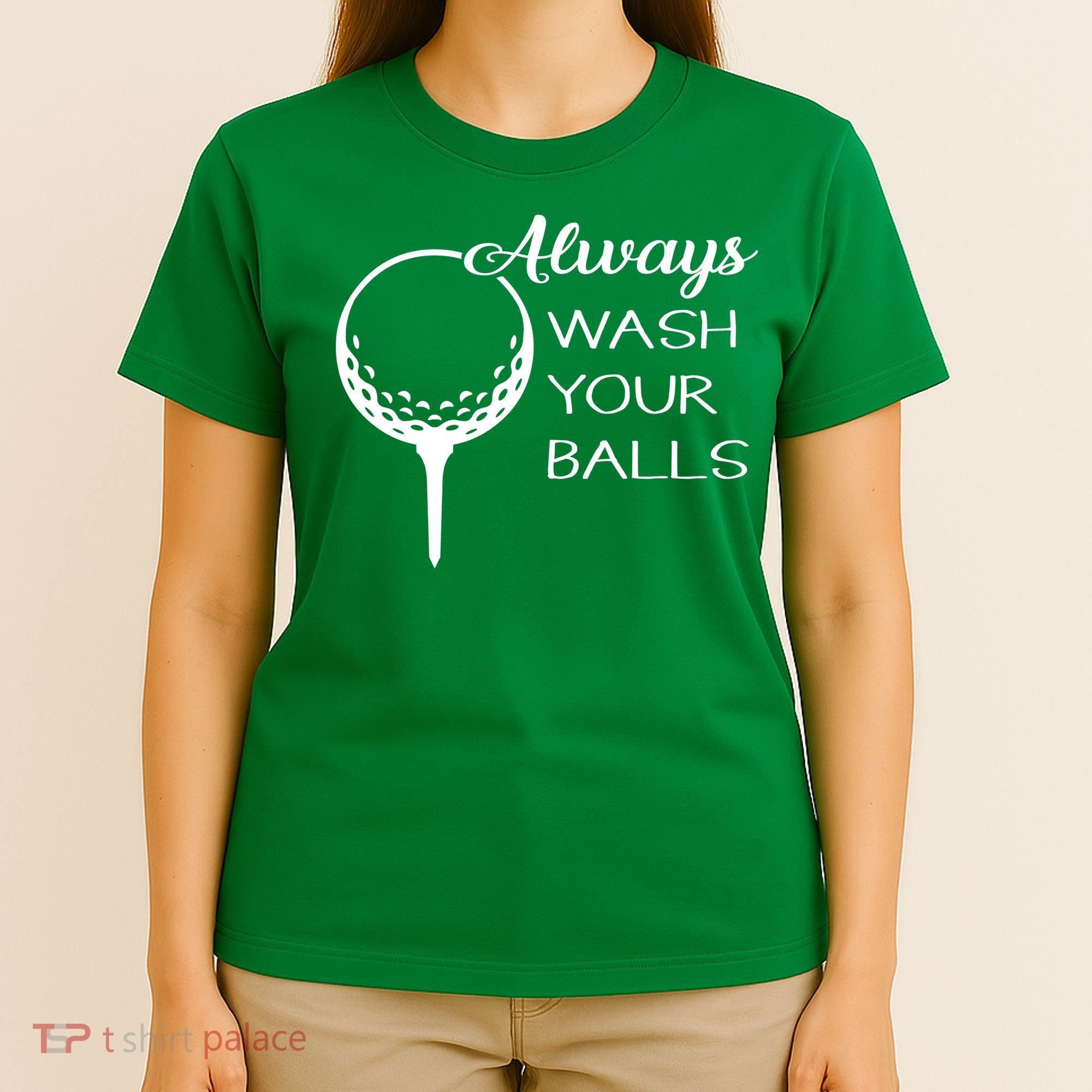 Always Wash YUour Ball Funny Golfing T-Shirt