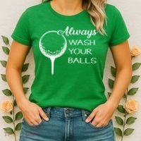 Always Wash YUour Ball Funny Golfing Women's T-Shirt thumb 2
