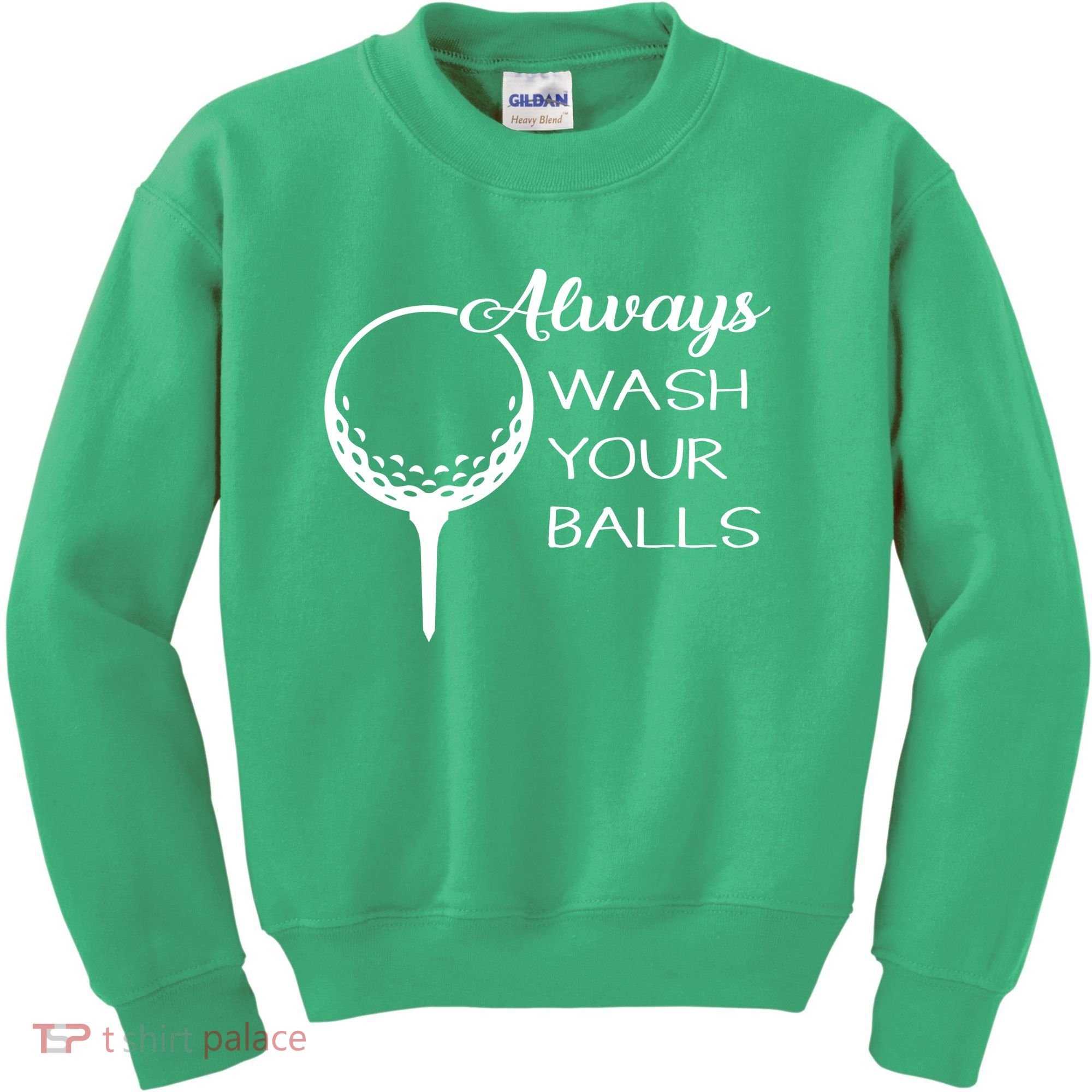 Always Wash YUour Ball Funny Golfing Kids Sweatshirt