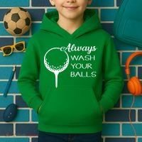 Always Wash YUour Ball Funny Golfing Kids Hoodie thumb 2