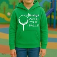 Always Wash YUour Ball Funny Golfing Kids Hoodie thumb 3