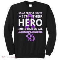 Alzheimer's Some People Never Meet Their Hero Mine Raised Me Sweatshirt thumb 0