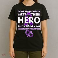 Alzheimer's Some People Never Meet Their Hero Mine Raised Me T-Shirt thumb 4