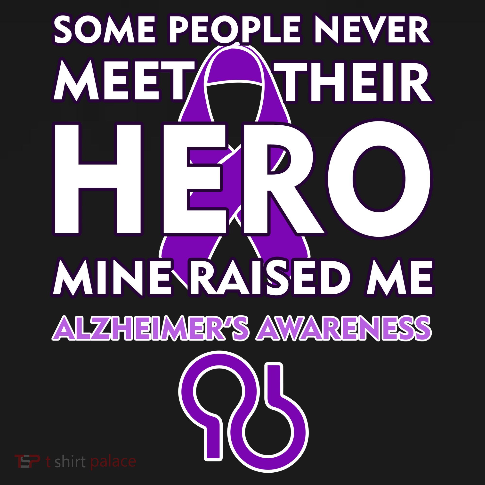 Alzheimer's Some People Never Meet Their Hero Mine Raised Me Women's Tank Top