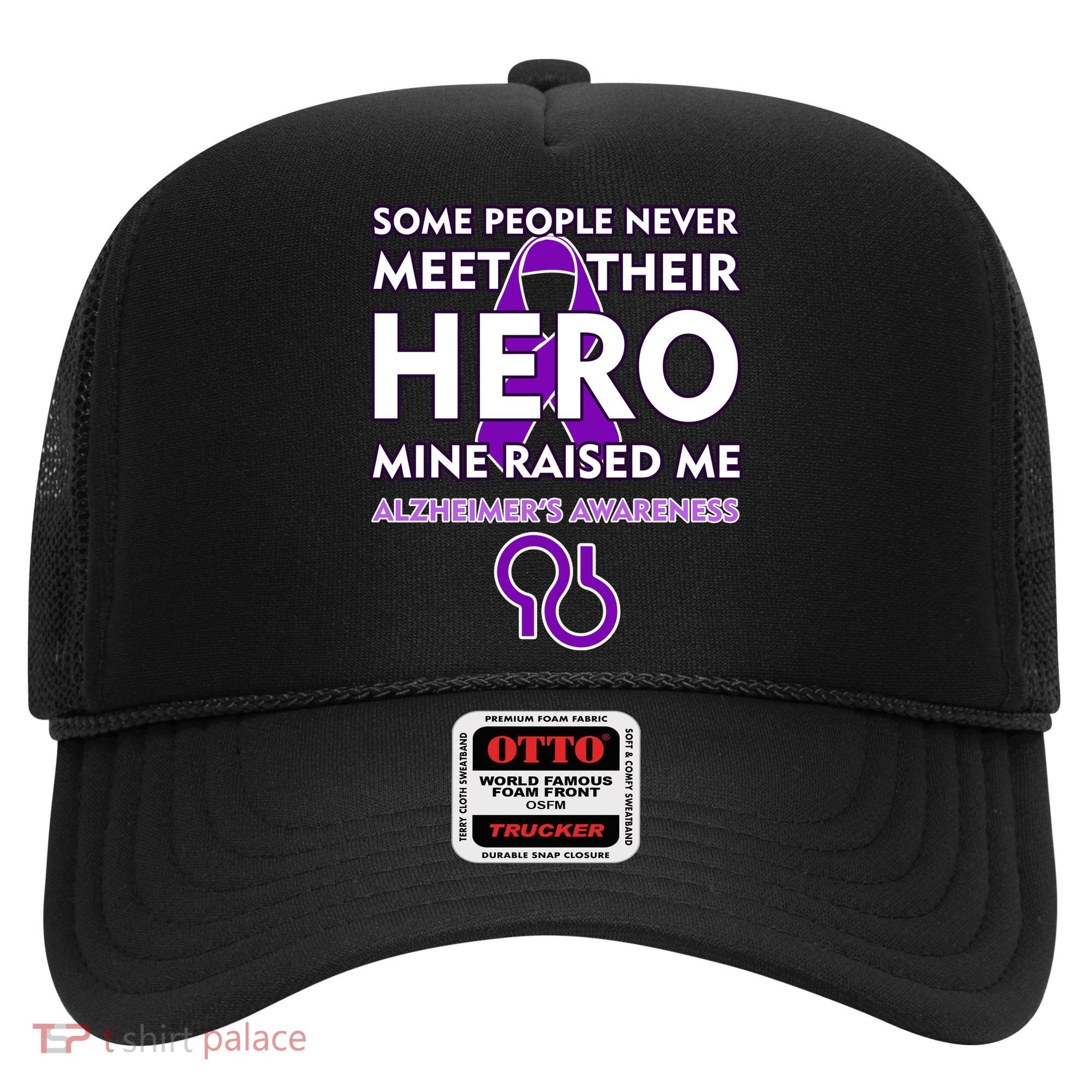 Alzheimer's Some People Never Meet Their Hero Mine Raised Me Hat