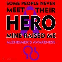 Alzheimer's Some People Never Meet Their Hero Mine Raised Me Santa Hat thumb 1