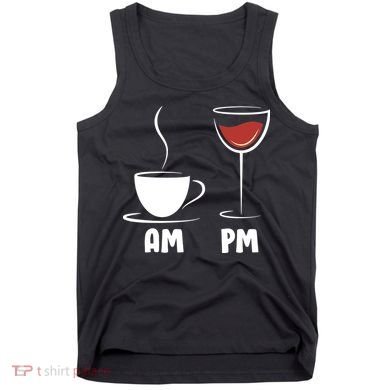 AM Coffee PM Wine Tank Top