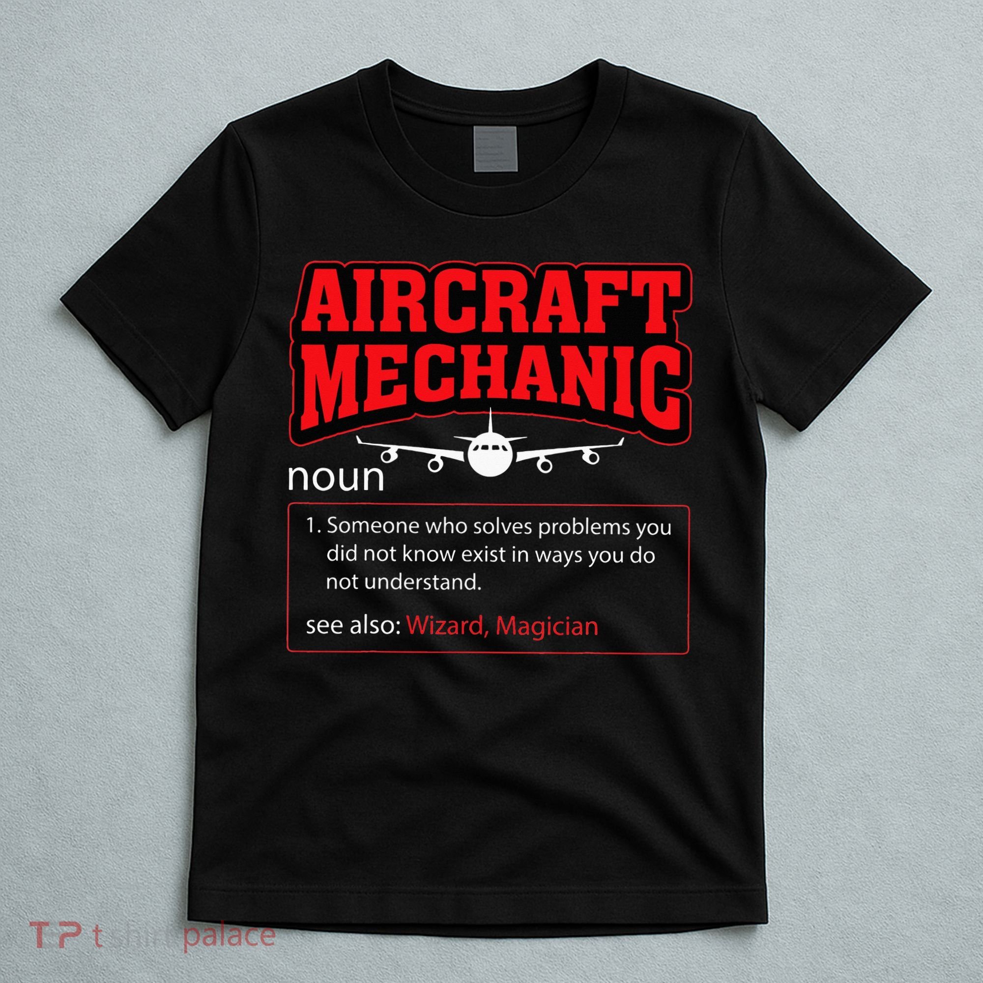 Aircraft Mechanic Airplane  T-Shirt