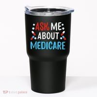 Ask Me About Medicare Tumbler thumb 0