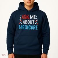 Ask Me About Medicare Hoodie thumb 2