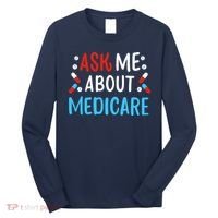 Ask Me About Medicare Long Sleeve Shirt thumb 0