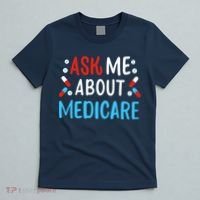 Ask Me About Medicare T-Shirt thumb 5