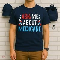 Ask Me About Medicare T-Shirt thumb 6