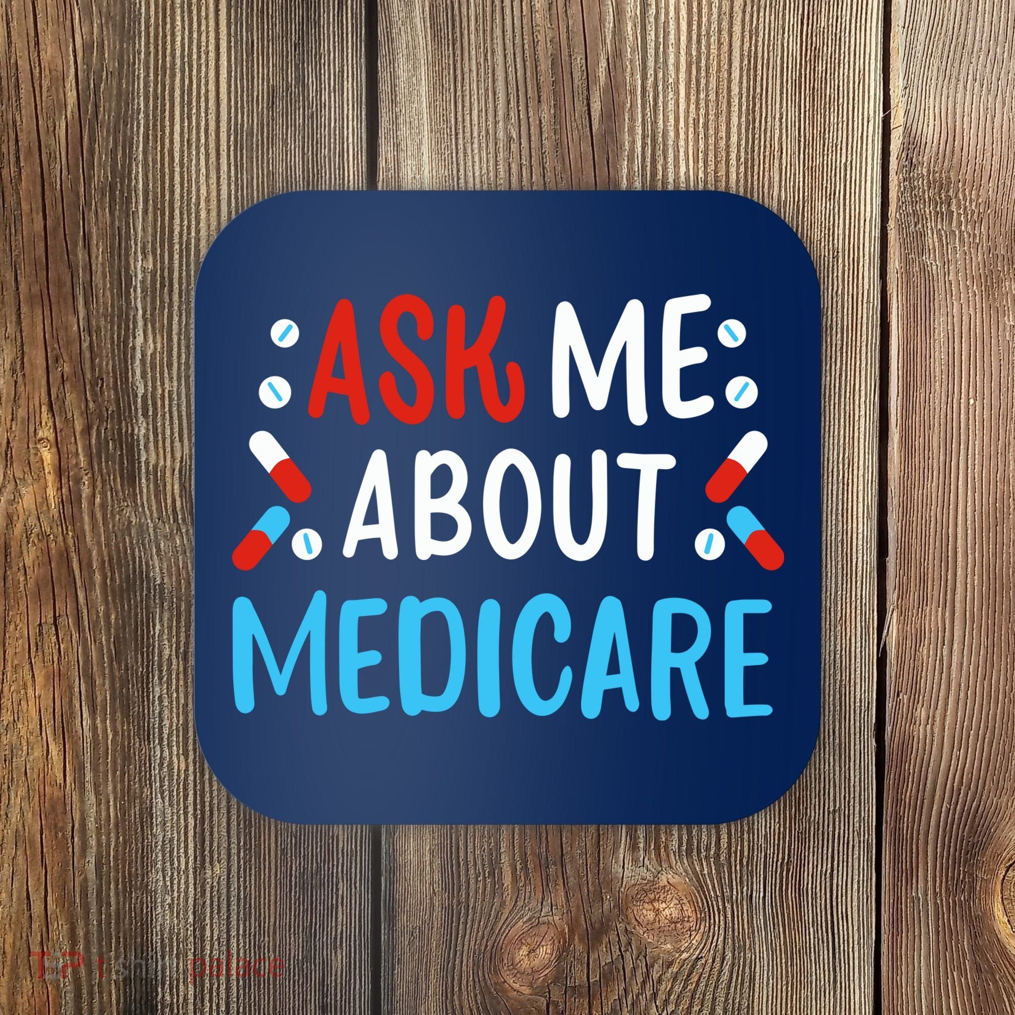 Ask Me About Medicare Coaster