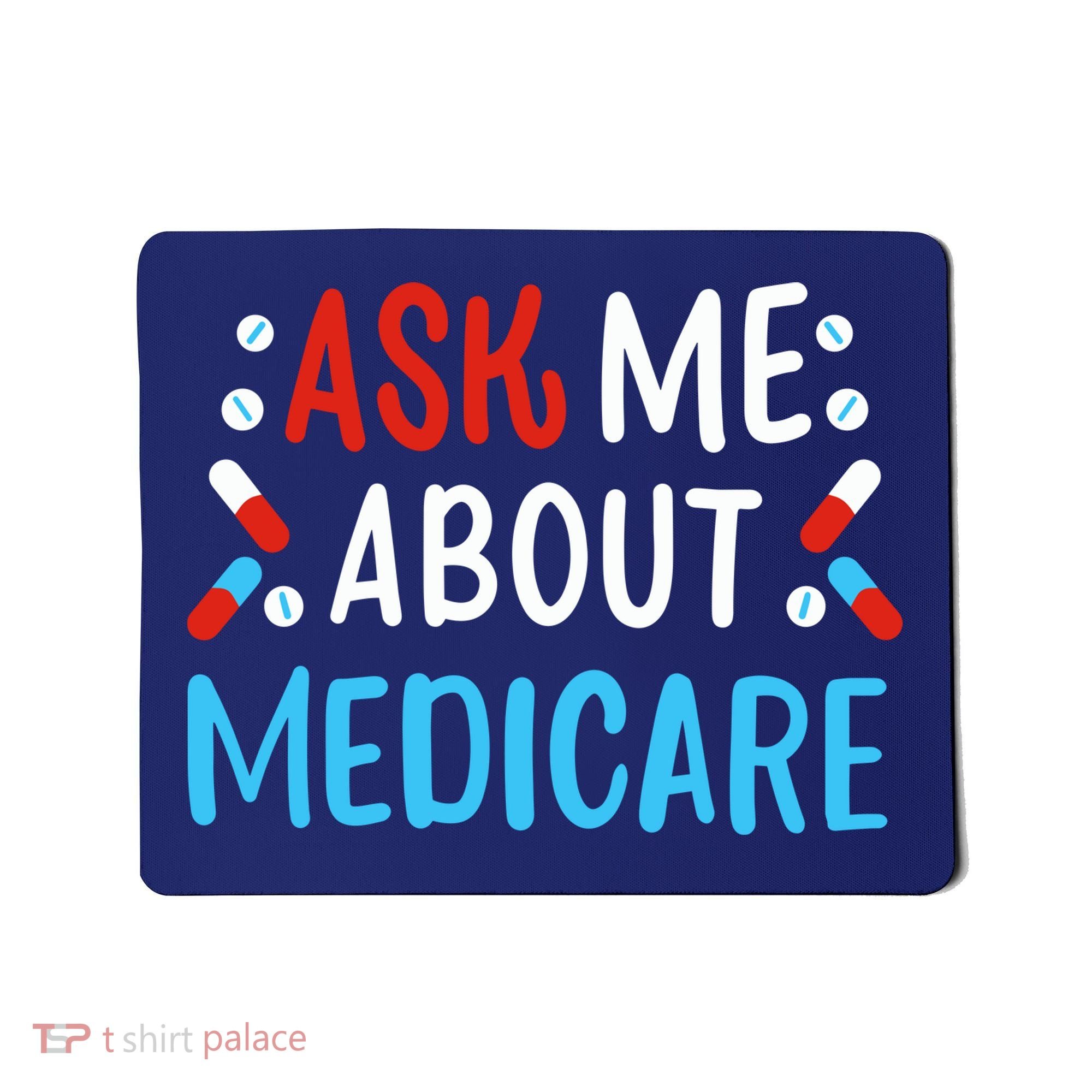 Ask Me About Medicare Mousepad