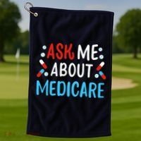 Ask Me About Medicare Golf Towel thumb 1