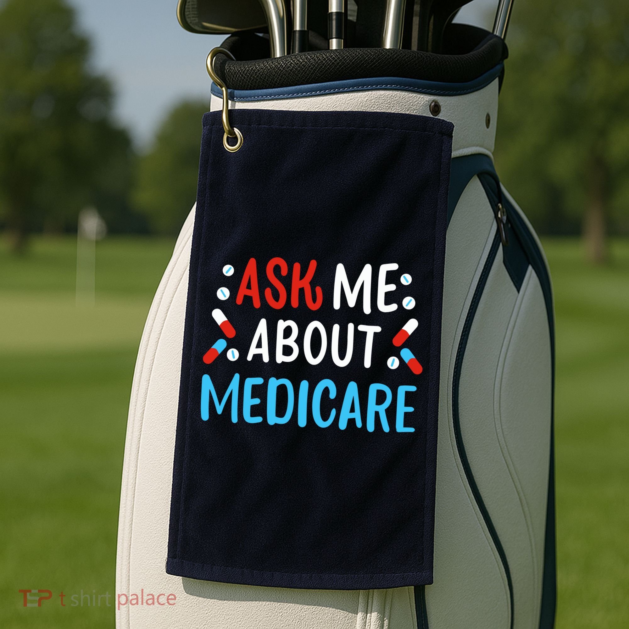 Ask Me About Medicare Golf Towel