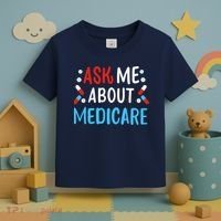 Ask Me About Medicare Toddler T-Shirt thumb 3