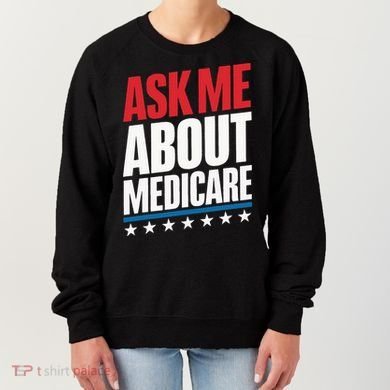 Ask Me About Medicare Women's Sweatshirt