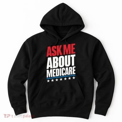 Ask Me About Medicare Hoodie
