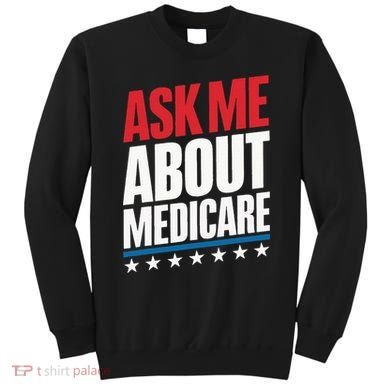 Ask Me About Medicare Sweatshirt