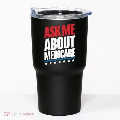 Ask Me About Medicare Tumbler