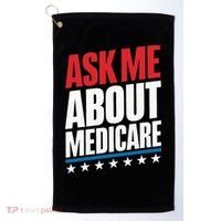 Ask Me About Medicare Golf Towel thumb 0