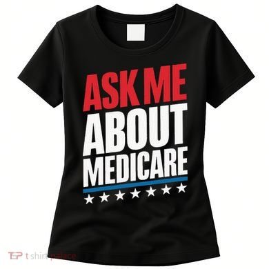 Ask Me About Medicare Women's T-Shirt